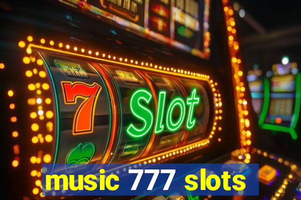 music 777 slots